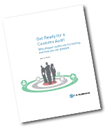 Get Ready for a Customs Audit: Why Shipper Audits Are Increasing, and How You Can Prepare