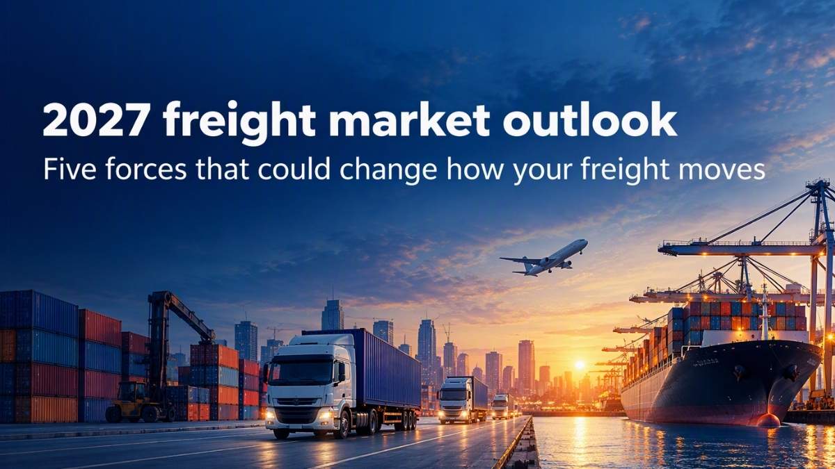 2027 freight market outlook: Five forces that could change how your freight moves